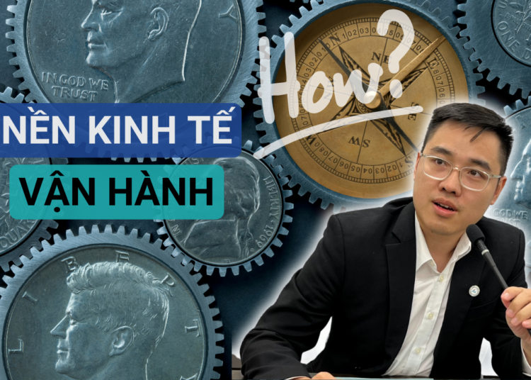 CÁCH NỀN KINH TẾ VẬN HÀNH