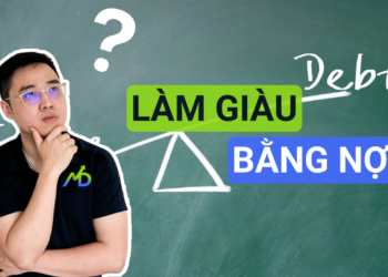 Cách Sử Dụng Nợ Để Tạo Ra Tiền